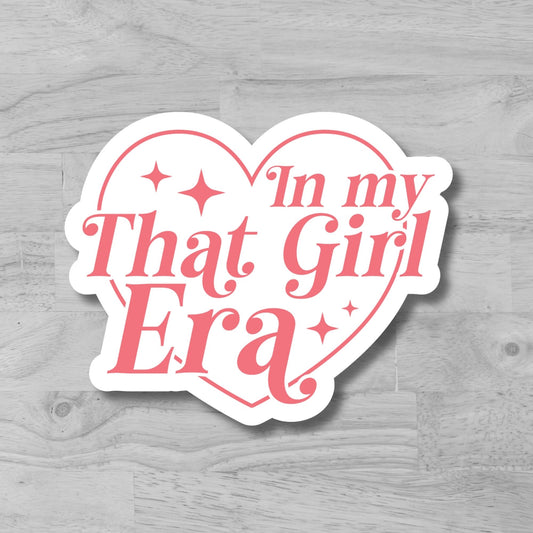 "In My That Girl Era" Glossy Laminated Die-Cut Waterproof Sticker