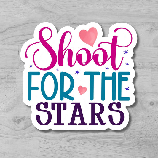 "Shoot for the Stars" Glossy Vinyl Sticker/Decal, Laminated Durable Waterproof, Die-Cut Sticker