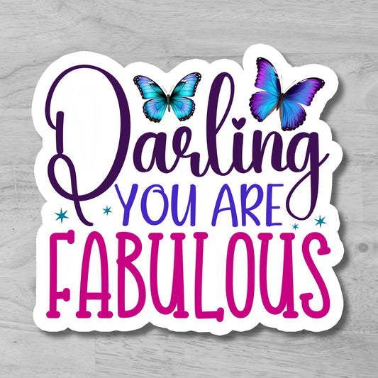 "Darling You Are Fabulous" Glossy Vinyl Laminated Die-Cut Waterproof Sticker