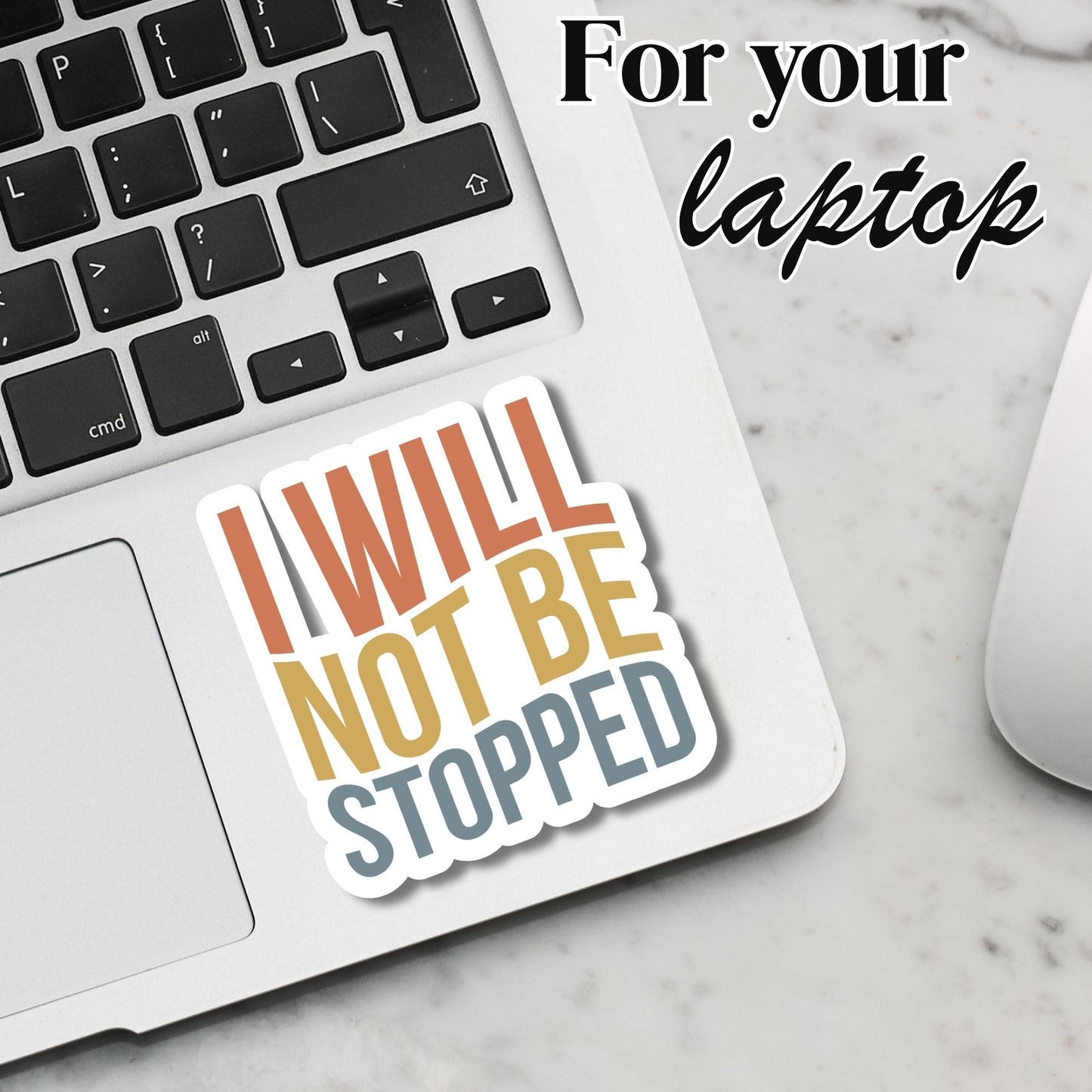 "I Will Not Be Stopped" Glossy Laminated Die-Cut Waterproof Sticker