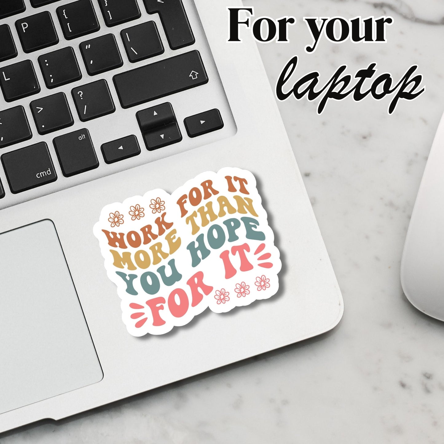 "Work For It More Then You Hope For It" Glossy Laminated Die-Cut Waterproof Sticker