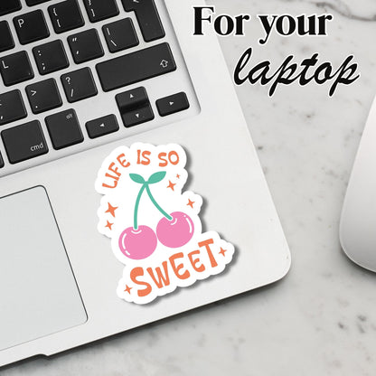 "Life is SO Sweet" Glossy Vinyl Laminated Die-Cut Waterproof Sticker