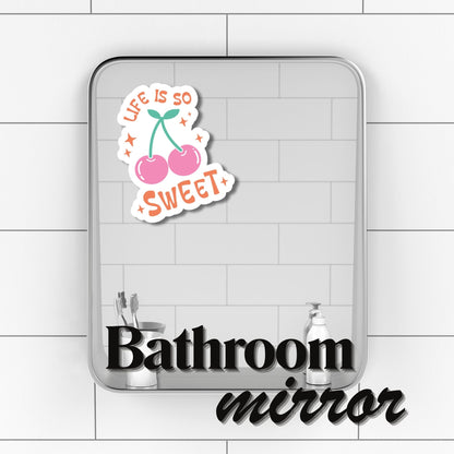 "Life is SO Sweet" Glossy Vinyl Laminated Die-Cut Waterproof Sticker