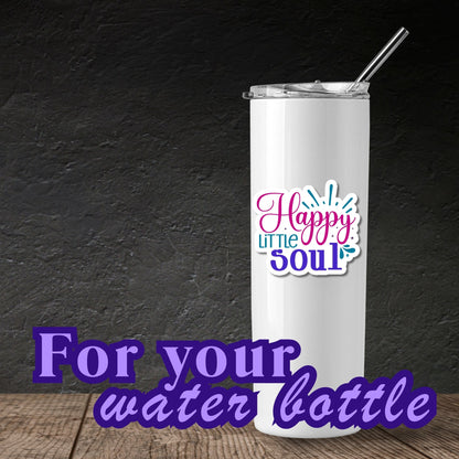 "Happy Little Soul" Glossy Vinyl Laminated Die-Cut Waterproof Sticker